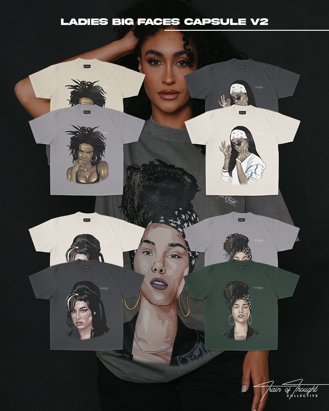 Ladies Big Faces Capsule V2 - trainofthoughtcollective