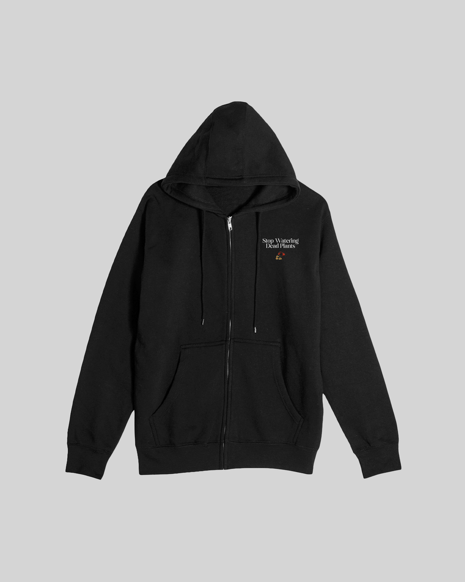 Stop Watering Dead Plants | Black Full Zip Hoodie