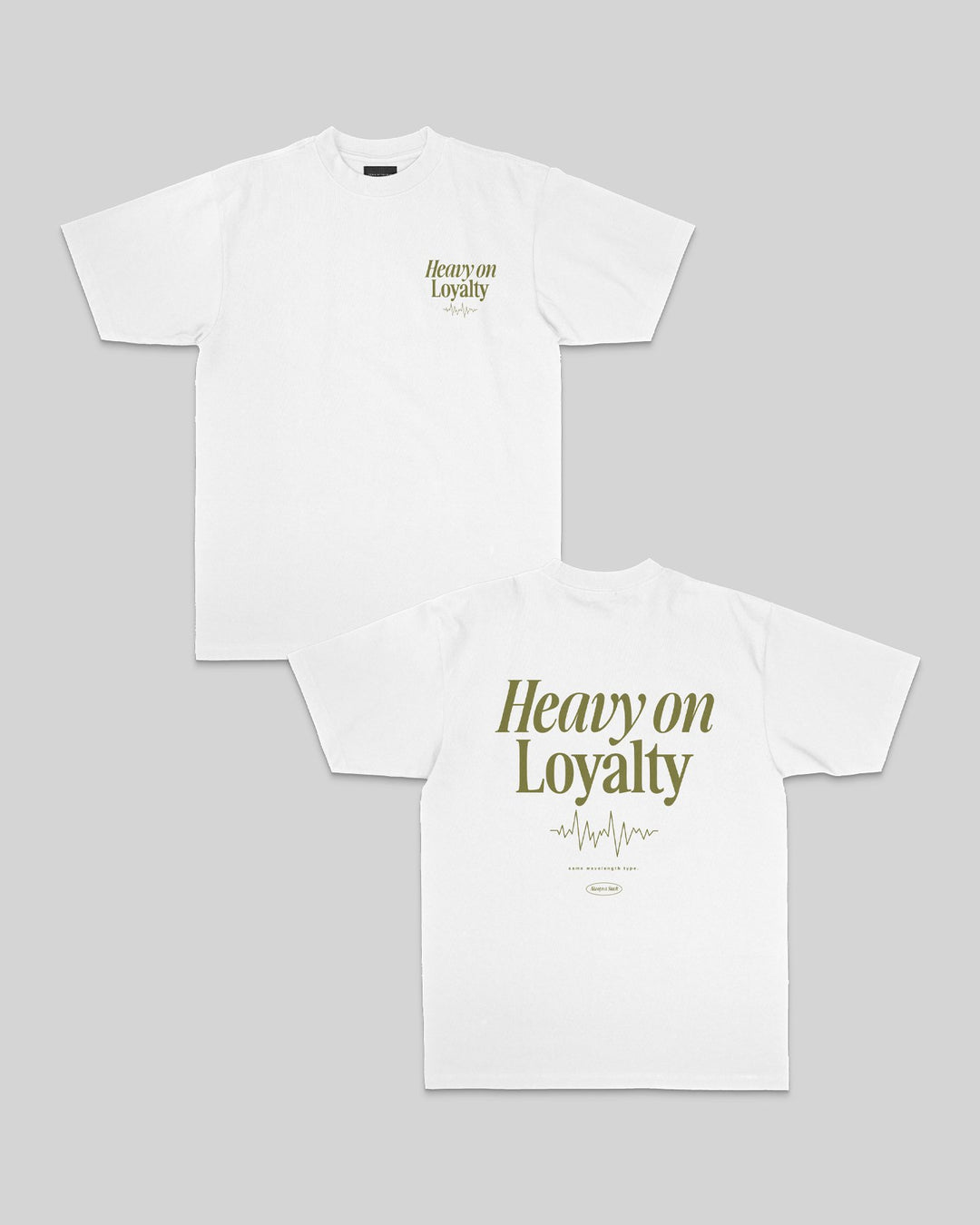 Heavy On Loyalty White Tee V2 - trainofthoughtcollective