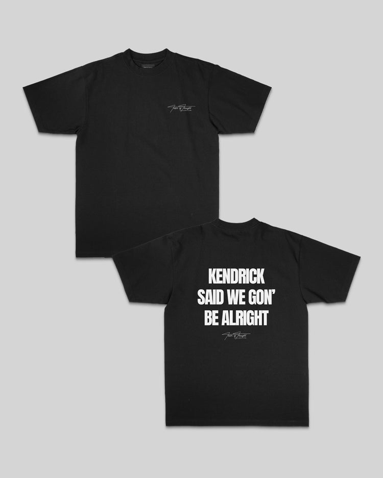 Kendrick Said Black Tee - trainofthoughtcollective