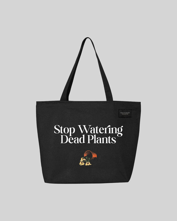 Stop Watering Dead Plants 24L Zippered Tote Bag - trainofthoughtcollective