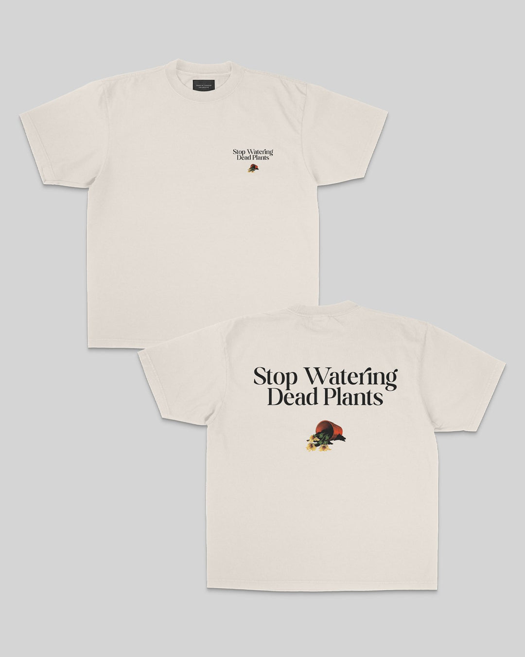 Stop Watering Dead Plants Oversized Cream Tee - trainofthoughtcollective