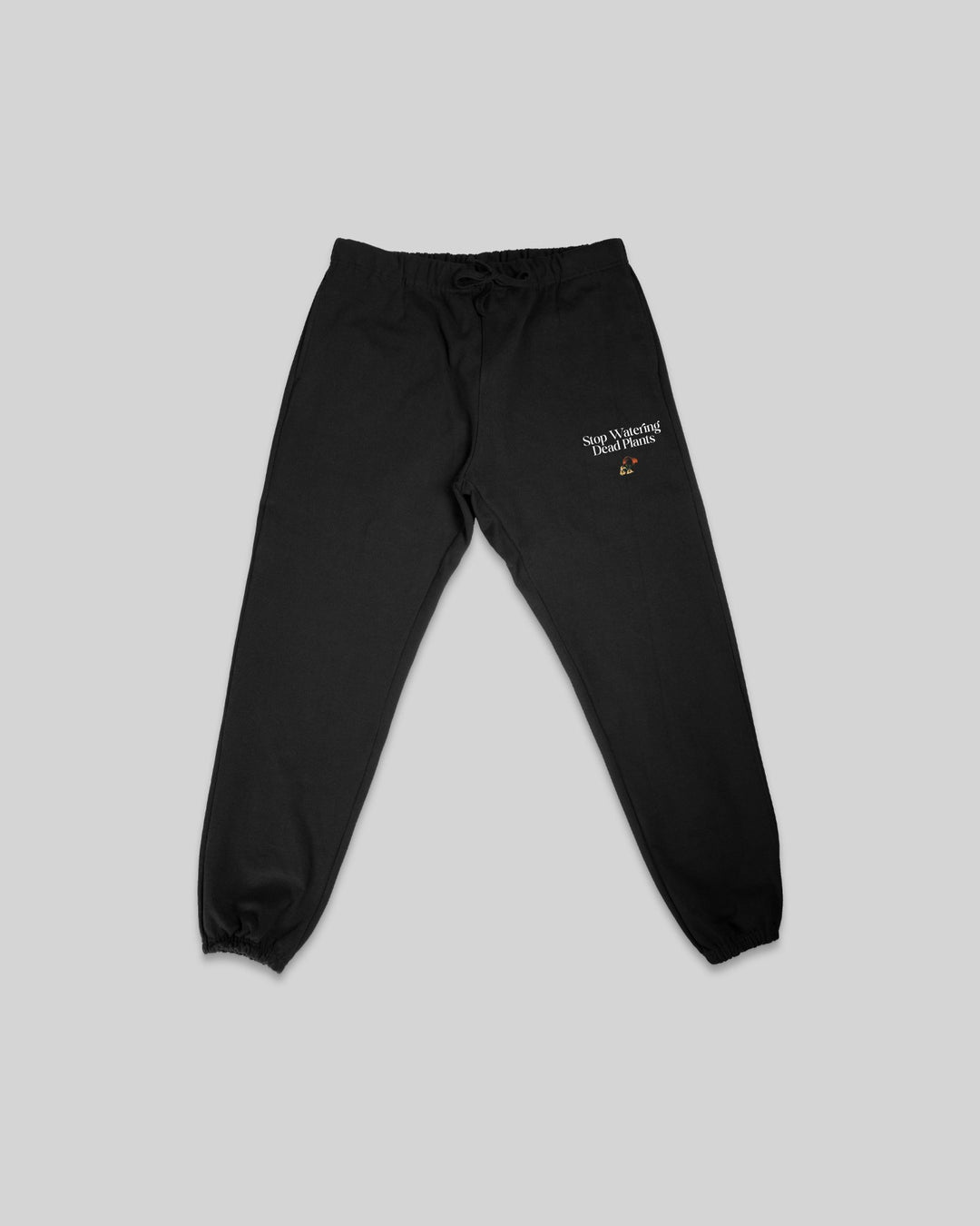 Stop Watering Dead Plants Sweatpants - trainofthoughtcollective