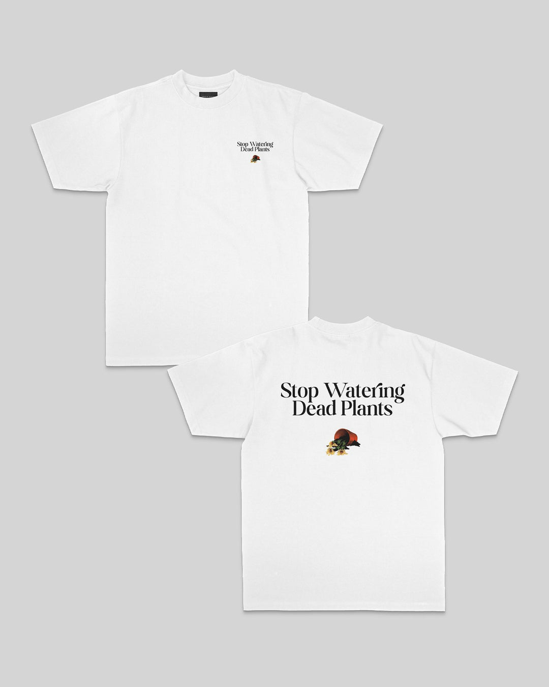 Stop Watering Dead Plants White Tee - trainofthoughtcollective