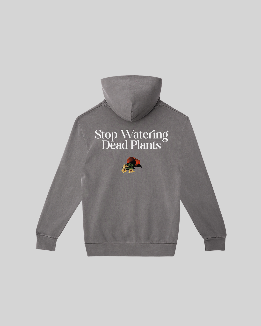 Stop Watering Dead Plants Shadow Hoodie