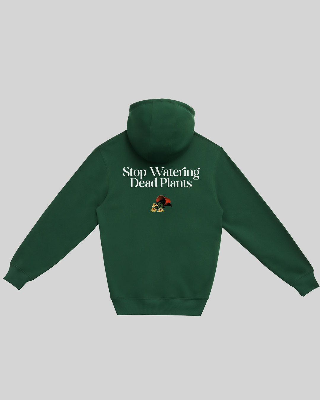 Stop Watering Dead Plants Green Full Zip Hoodie