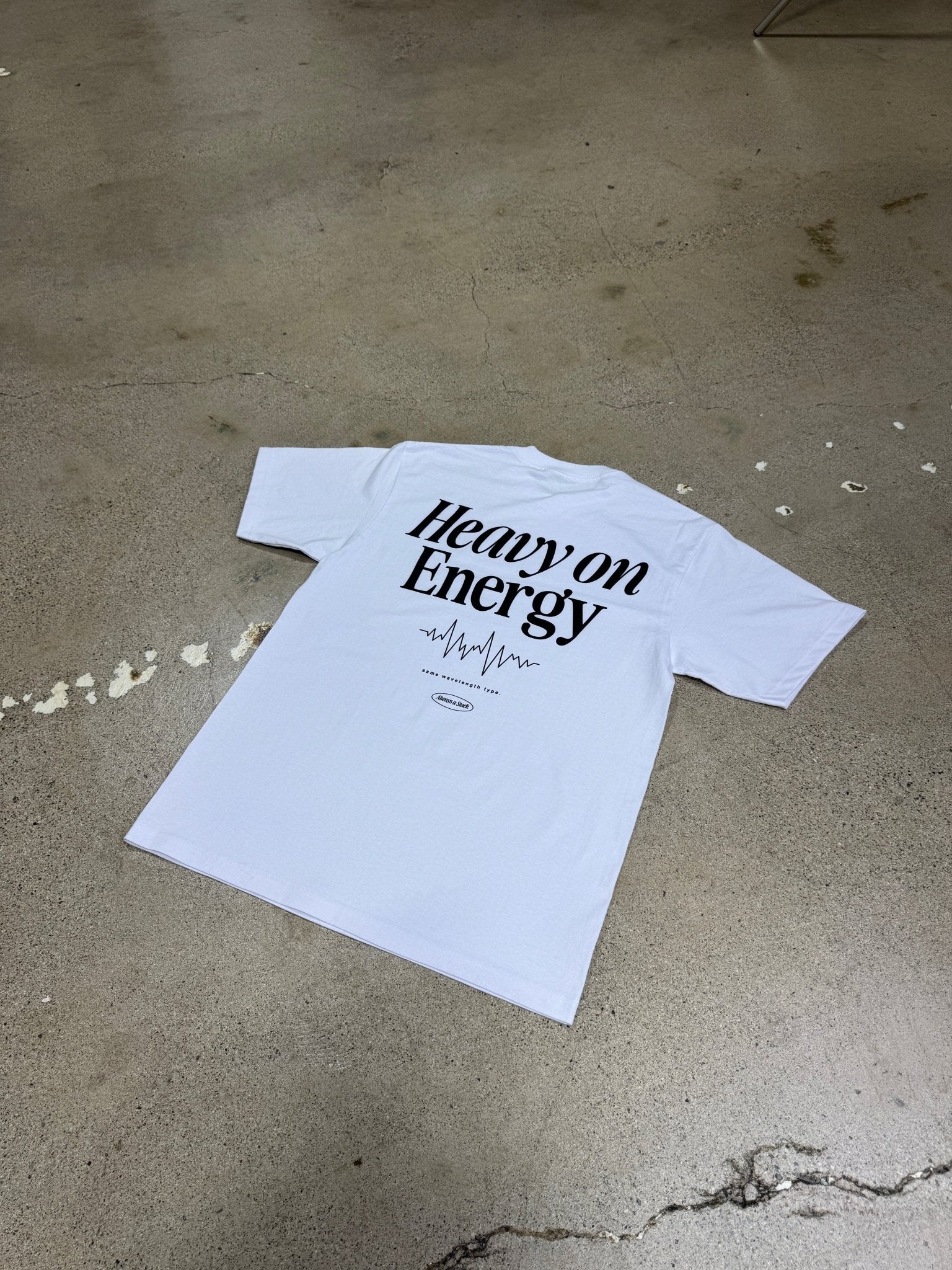 Heavy On Energy White Tee - trainofthoughtcollective