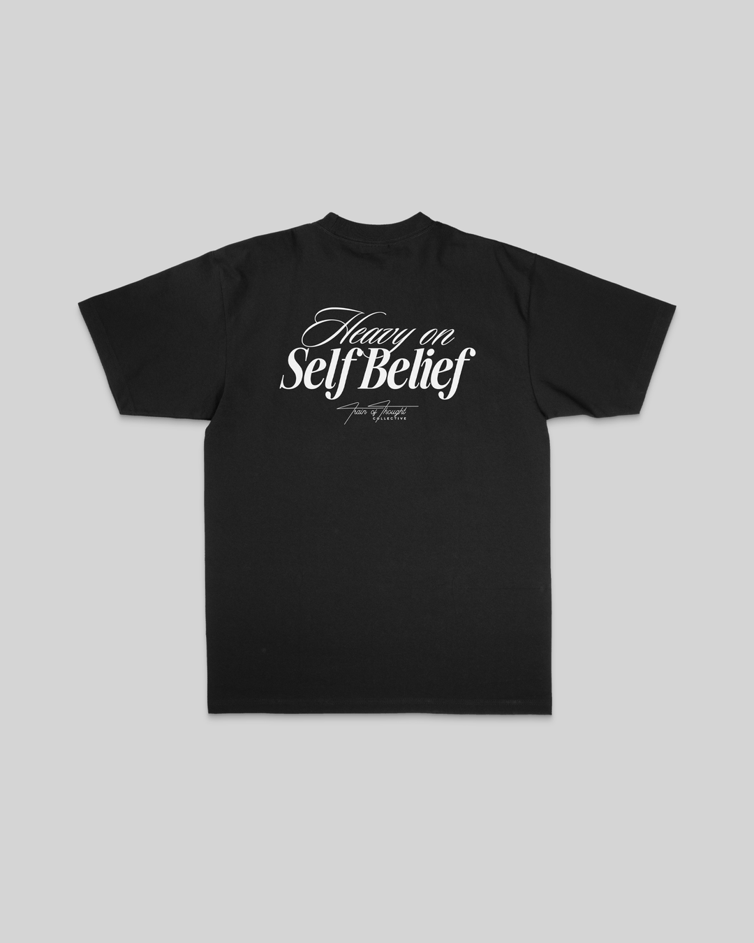 Heavy On Self Belief Black Tee - trainofthoughtcollective