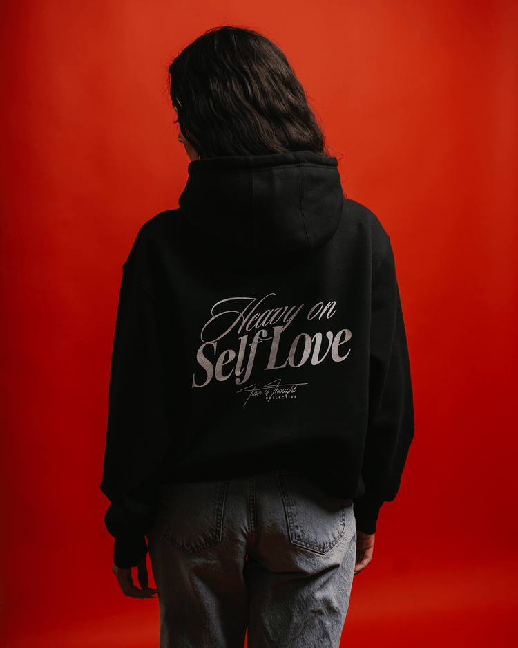 Heavy On Self Love Black Hoodie - trainofthoughtcollective