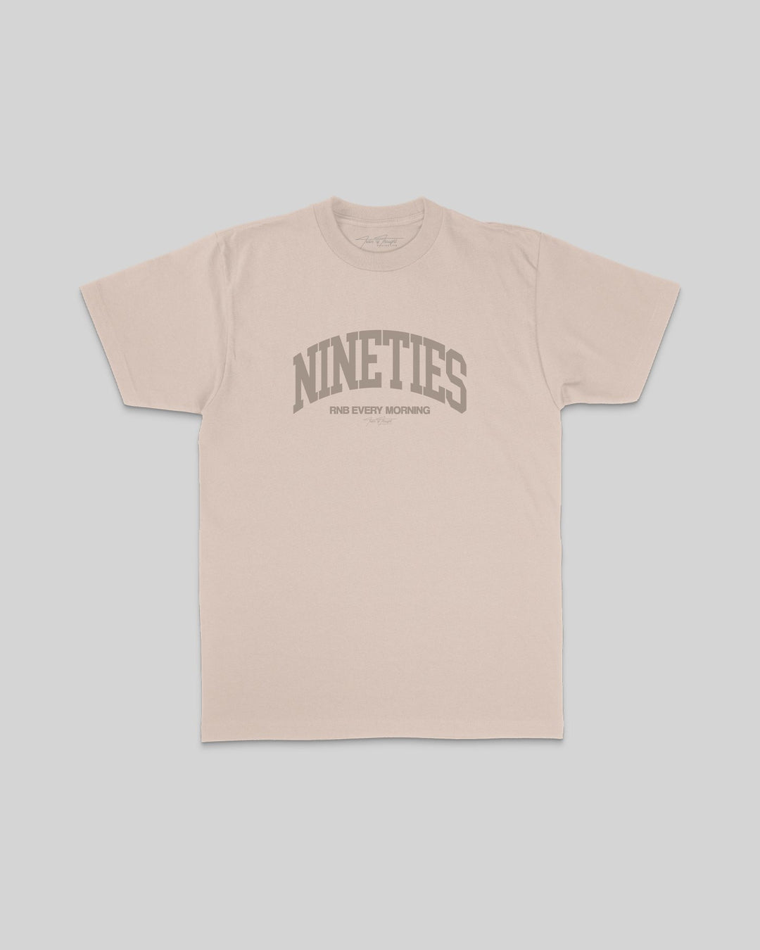 Nineties Rnb Every Morning Arch Sand Tee - trainofthoughtcollective