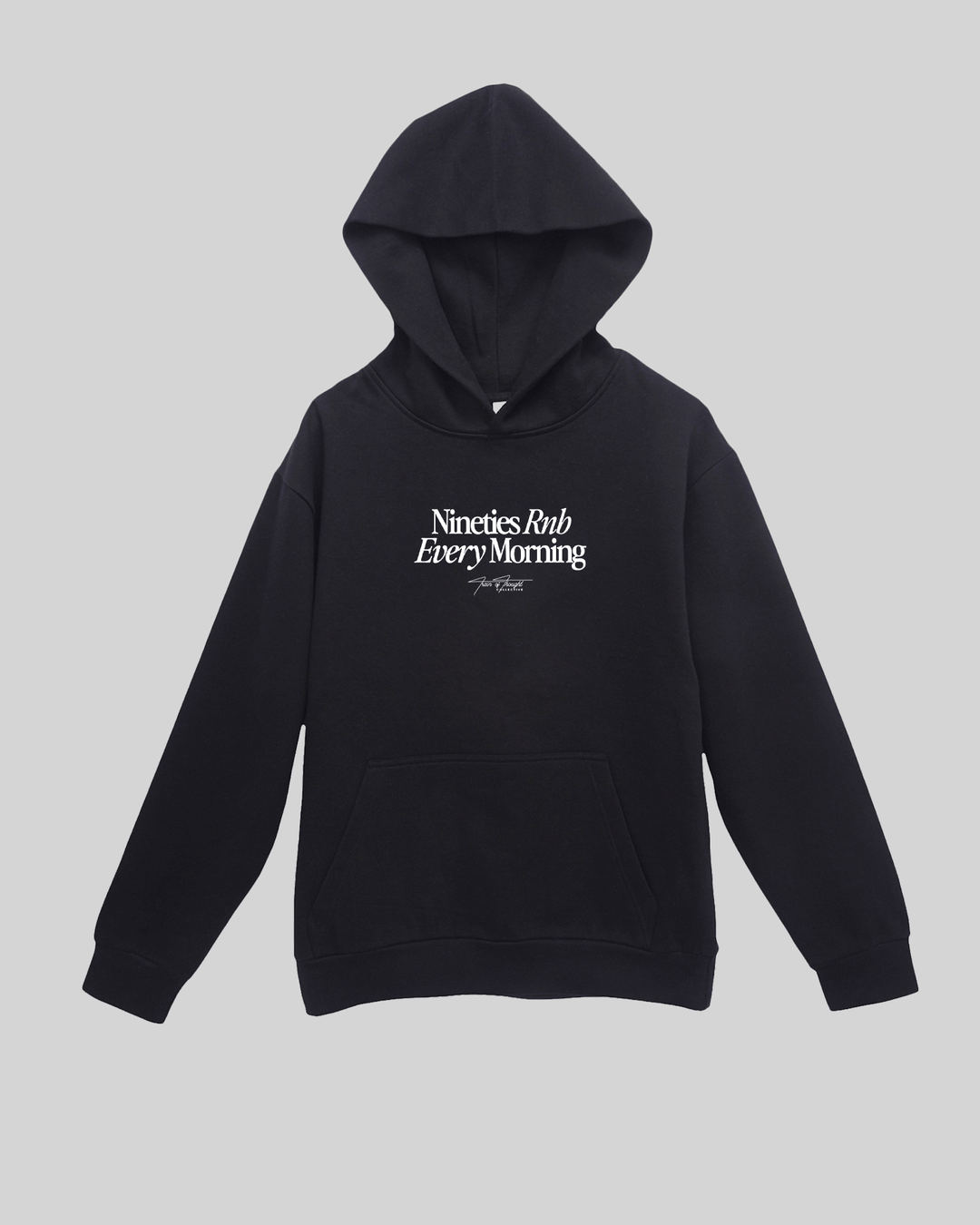 Nineties Rnb Every Morning Black Hoodie - trainofthoughtcollective