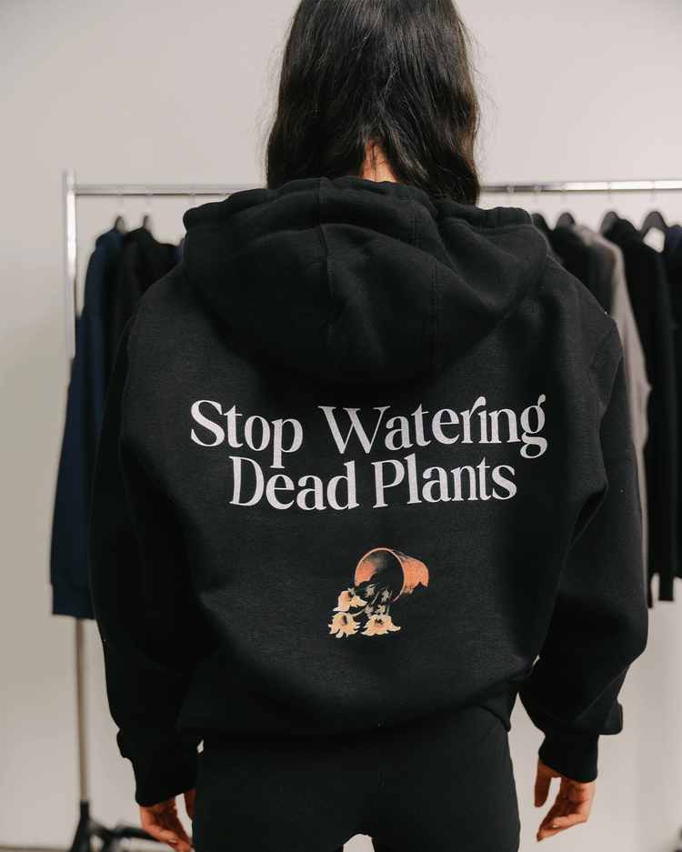 Stop Watering Dead Plants Black Full Zip Hoodie - trainofthoughtcollective