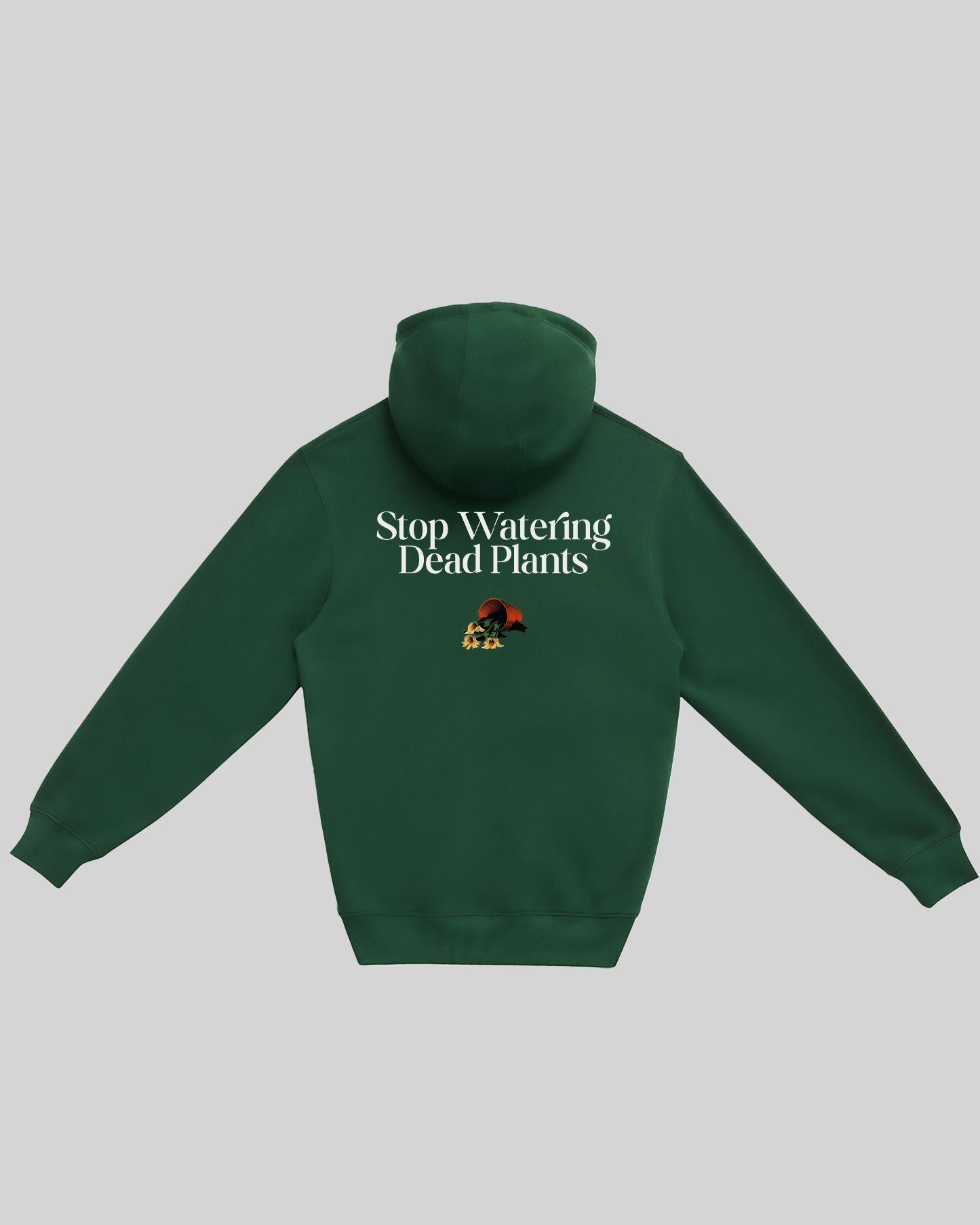 Stop Watering Dead Plants Green Full Zip Hoodie - trainofthoughtcollective
