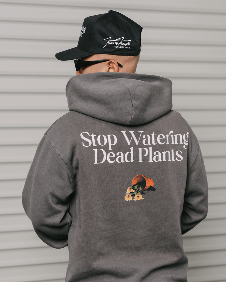 Stop Watering Dead Plants Shadow Hoodie - trainofthoughtcollective