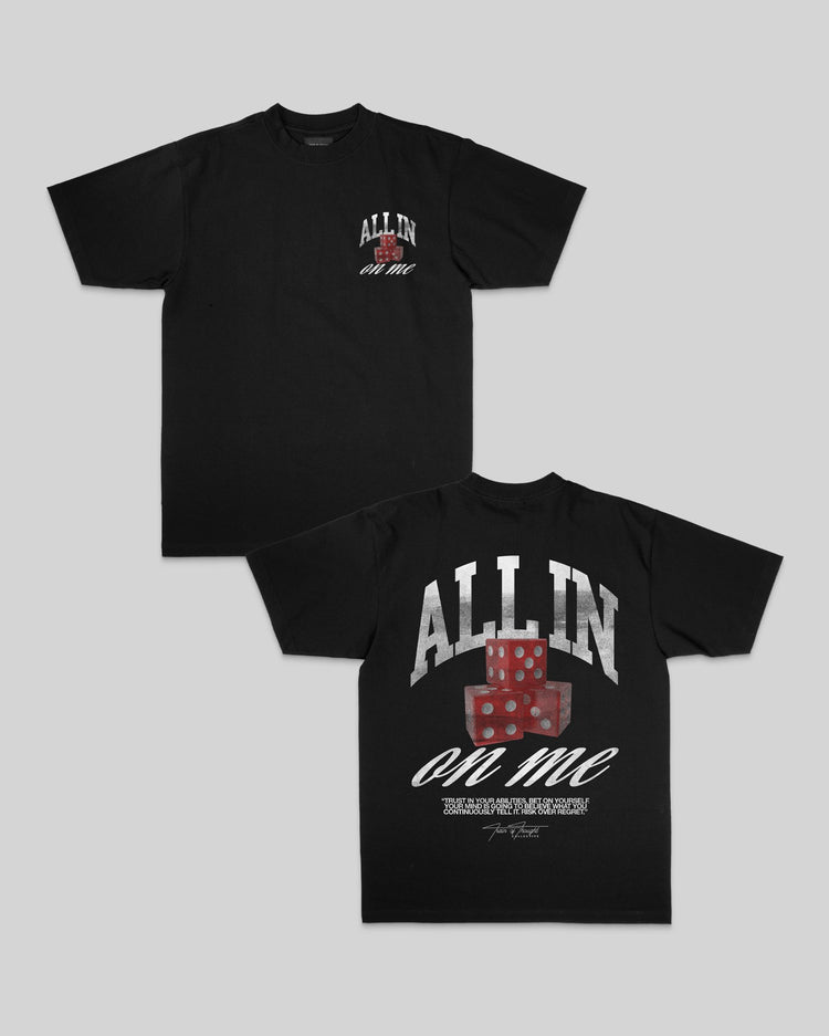 All in on me Black Tee - trainofthoughtcollective