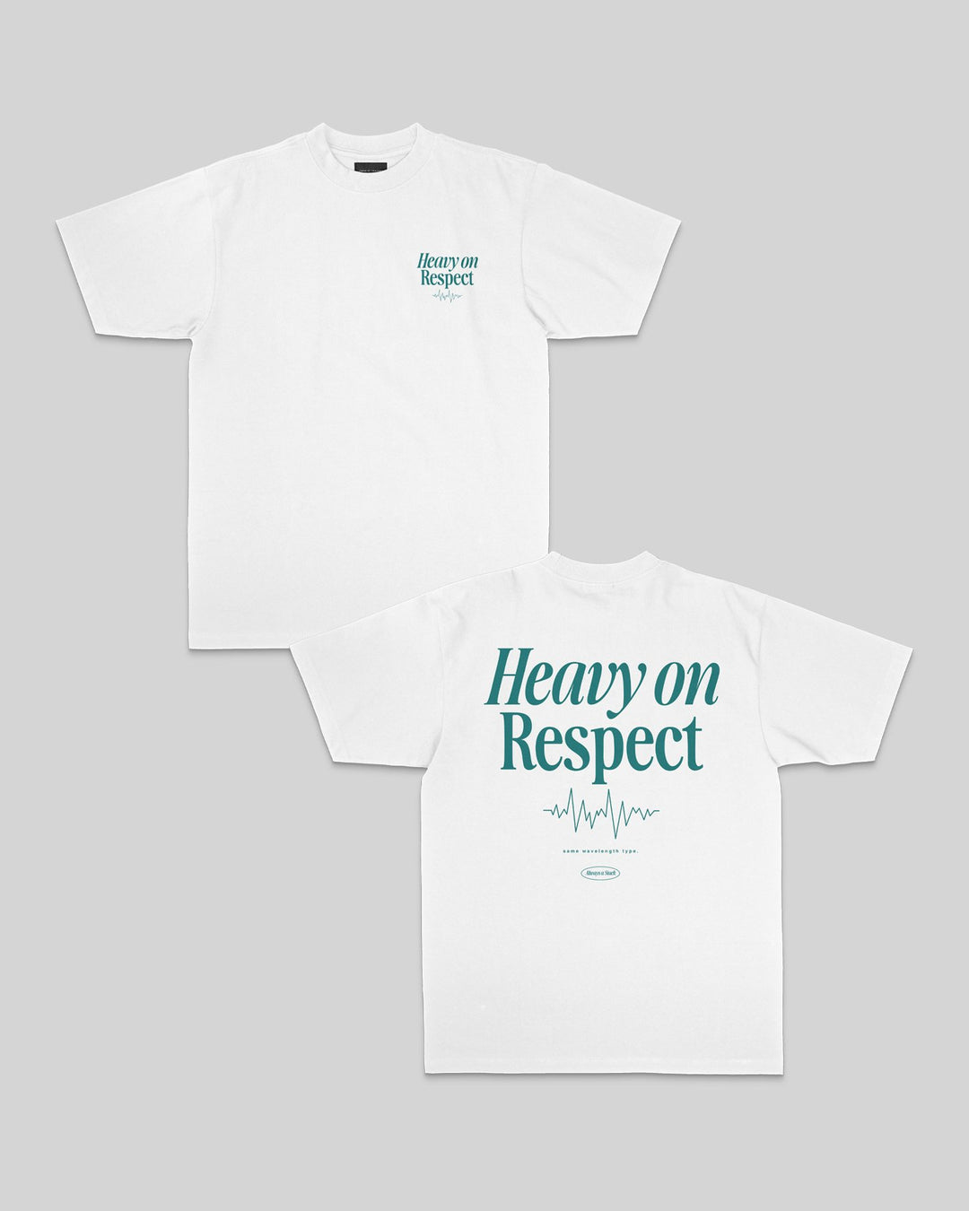 Heavy On Respect White Tee - trainofthoughtcollective