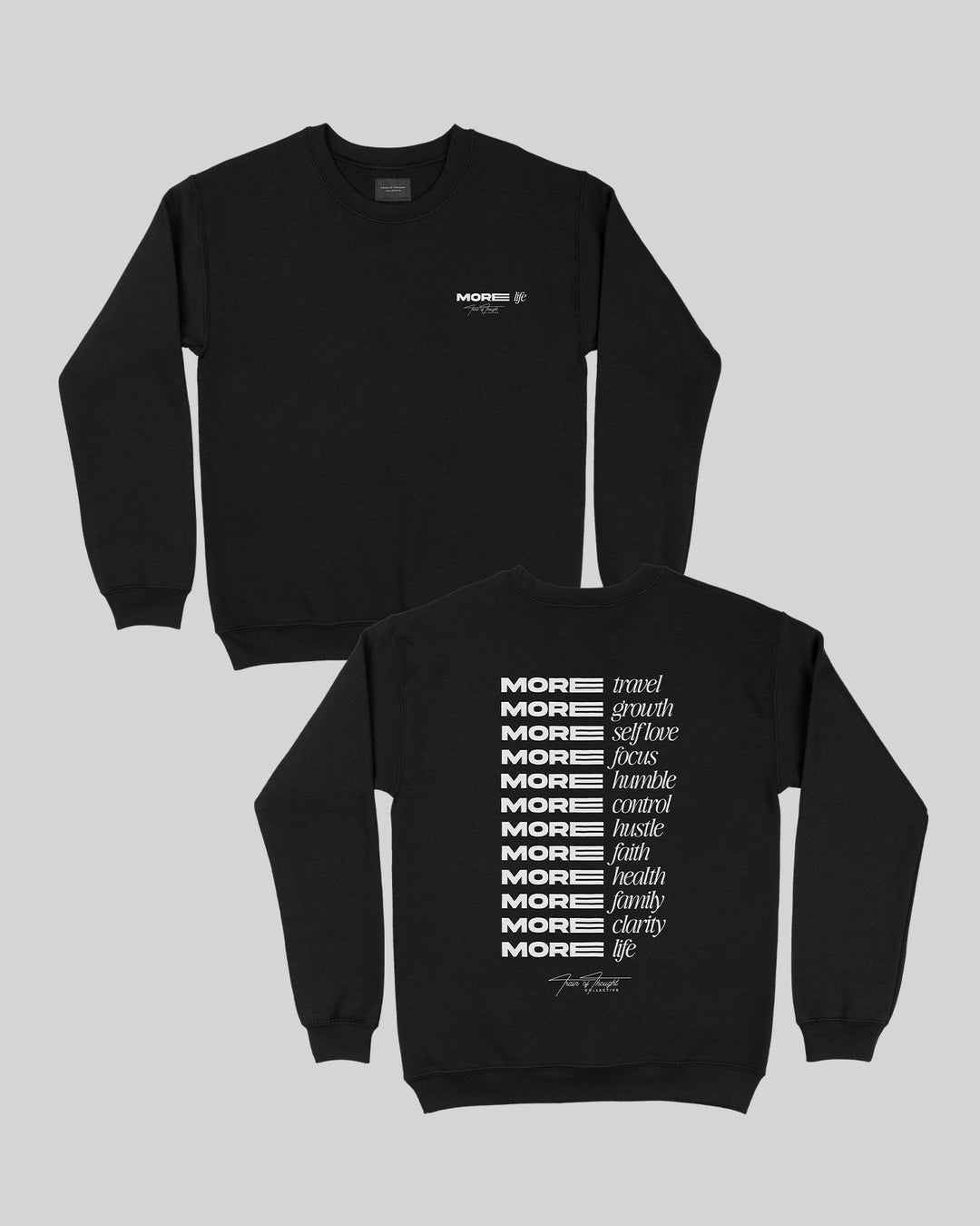 More Life Crewneck Black Sweatshirt - trainofthoughtcollective
