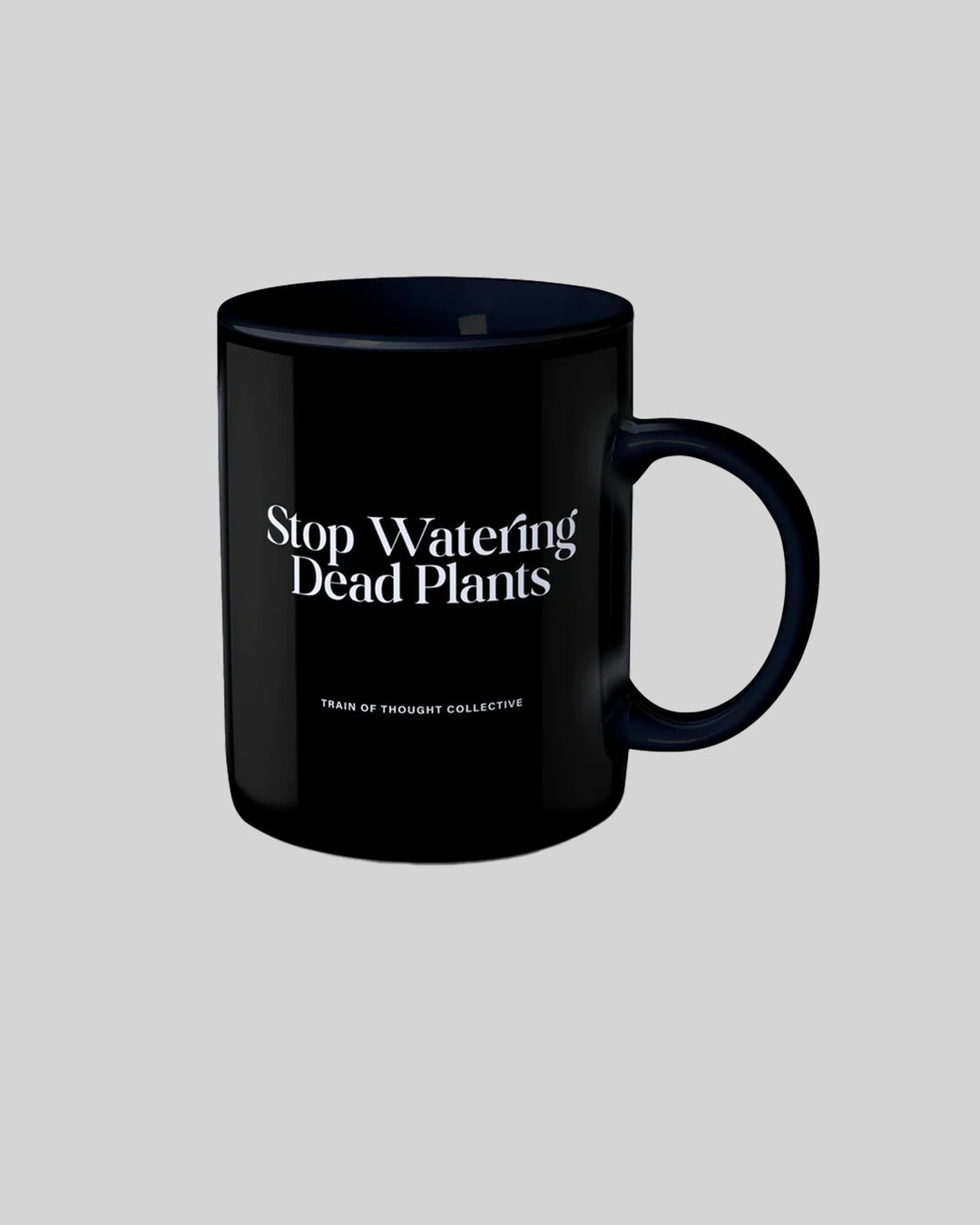 Stop Water Dead Plants Coffee Mug - trainofthoughtcollective